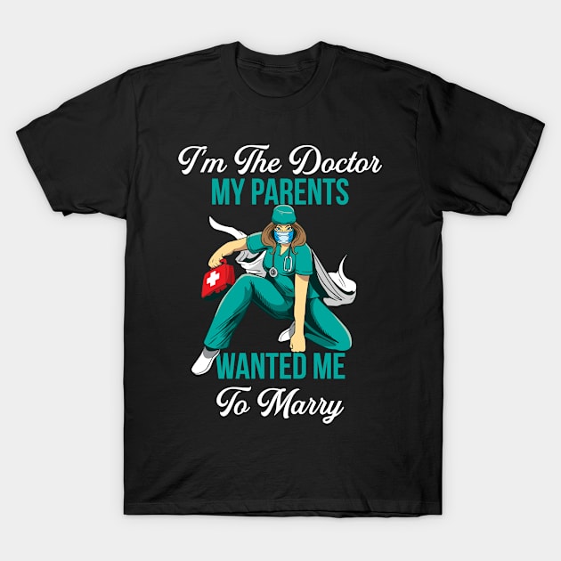 Im The Doctor Funny Doctor Gift T-Shirt by CatRobot